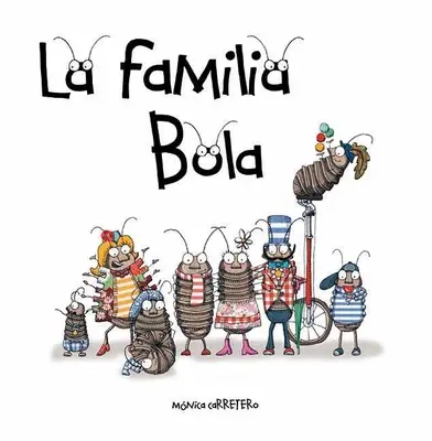 La Familia Bola (Roly-Polies)