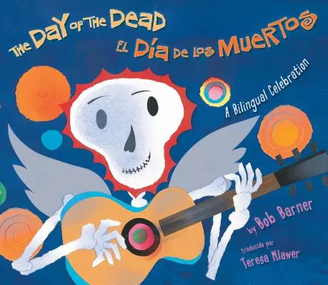 Le jour des morts : une célébration bilingue - The Day of the Dead: A Bilingual Celebration