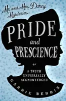 Orgueil et prescience - Ou, une vérité universellement reconnue - Pride and Prescience - Or, A Truth Universally Acknowledged