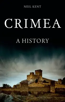 La Crimée : Une histoire - Crimea: A History