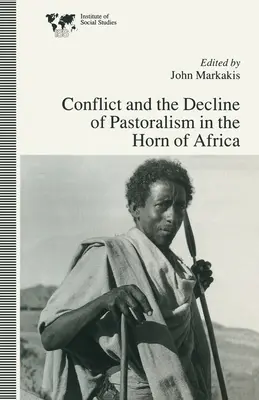 Conflit et déclin du pastoralisme dans la Corne de l'Afrique - Conflict and the Decline of Pastoralism in the Horn of Africa