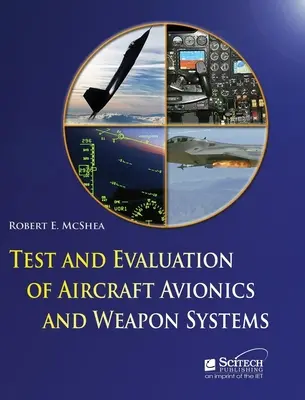Test et évaluation de l'avionique et des systèmes d'armes des aéronefs - Test and Evaluation of Aircraft Avionics and Weapon Systems