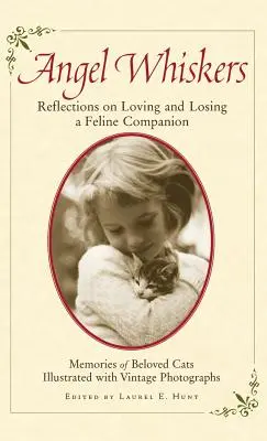 Angel Whiskers : Réflexions sur l'amour et la perte d'un compagnon félin - Angel Whiskers: Reflections on Loving and Losing a Feline Companion