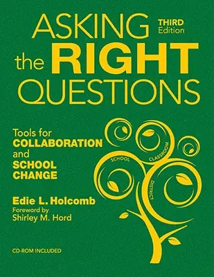 Poser les bonnes questions - Outils pour la collaboration et le changement à l'école - Asking the Right Questions - Tools for Collaboration and School Change