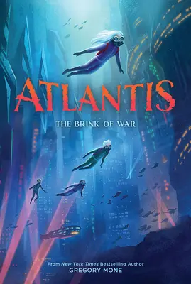 L'Atlantide : Au bord de la guerre (Atlantis Book #2) - Atlantis: The Brink of War (Atlantis Book #2)