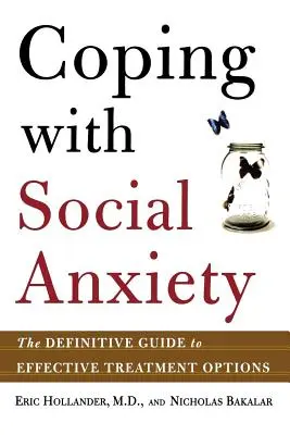 Faire face à l'anxiété sociale : Le guide définitif des options de traitement efficaces - Coping with Social Anxiety: The Definitive Guide to Effective Treatment Options