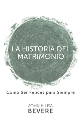 Historia del Matrimonio (édition espagnole, l'histoire du mariage (espagnol)) - Historia del Matrimonio (Spanish Language Edition, the Story of Marriage (Spanish))