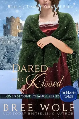 Osez et embrassez : La fiancée écossaise de Yuletide - Dared & Kissed: The Scotsman's Yuletide Bride