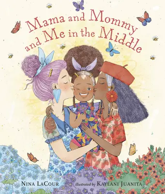 Mama and Mommy and Me in the Middle (Maman et moi au milieu) - Mama and Mommy and Me in the Middle