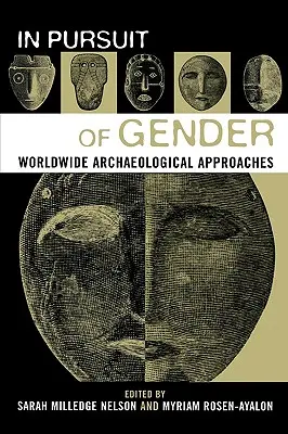 À la recherche du genre : Approches archéologiques mondiales - In Pursuit of Gender: Worldwide Archaeological Approaches