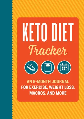 Keto Diet Tracker : Un journal de 8 mois pour l'exercice, la perte de poids, les macros, etc. - Keto Diet Tracker: An 8-Month Journal for Exercise, Weight Loss, Macros, and More