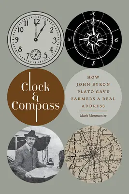 Horloge et boussole : Comment John Byron Plato a donné aux agriculteurs une véritable adresse - Clock & Compass: How John Byron Plato Gave Farmers a Real Address