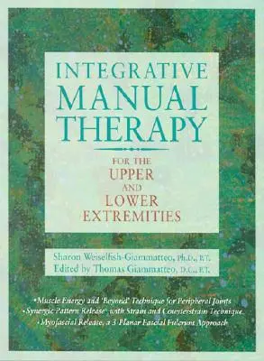 Thérapie manuelle intégrative pour les extrémités supérieures et inférieures - Integrative Manual Therapy for the Upper and Lower Extremities