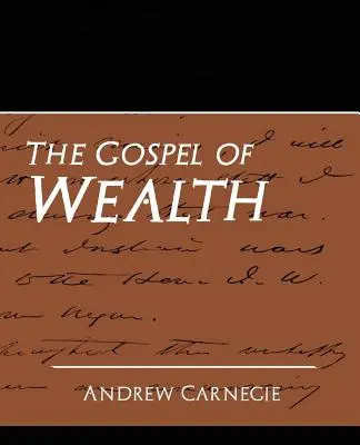 L'Évangile de la richesse (nouvelle édition) - The Gospel of Wealth (New Edition)