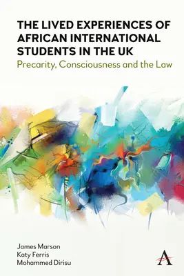 Les expériences vécues par les étudiants internationaux africains au Royaume-Uni : Précarité, conscience et droit - The Lived Experiences of African International Students in the UK: Precarity, Consciousness and the Law