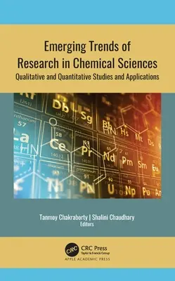 Tendances émergentes de la recherche en sciences chimiques : Études qualitatives et quantitatives et applications - Emerging Trends of Research in Chemical Sciences: Qualitative and Quantitative Studies and Applications