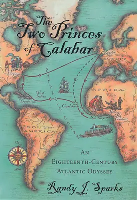 Les deux princes de Calabar : Une odyssée atlantique au dix-huitième siècle - The Two Princes of Calabar: An Eighteenth-Century Atlantic Odyssey