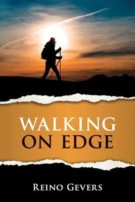 Walking on Edge : A Pilgrimage to Santiago (Marcher sur les bords : un pèlerinage à Santiago) - Walking on Edge: A Pilgrimage to Santiago