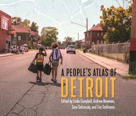 Atlas populaire de Détroit - A People's Atlas of Detroit