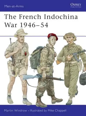 La guerre d'Indochine 1946-54 - The French Indochina War 1946-54