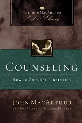 Le conseil : Comment conseiller bibliquement - Counseling: How to Counsel Biblically