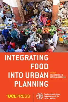 L'intégration de l'alimentation dans l'urbanisme - Integrating Food Into Urban Planning