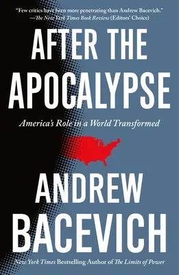 Après l'apocalypse : Le rôle de l'Amérique dans un monde transformé - After the Apocalypse: America's Role in a World Transformed