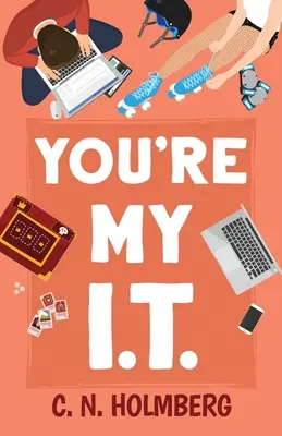 You're My IT : Les Nerds de Happy Valley Livre 1 - You're My IT: Nerds of Happy Valley Book 1