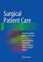 Soins chirurgicaux aux patients : améliorer la sécurité, la qualité et la valeur - Surgical Patient Care: Improving Safety, Quality and Value