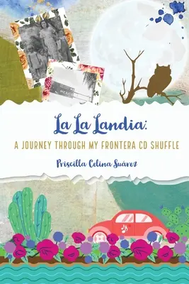 La La Landia : Un voyage à travers ma Frontera CD Shuffle - La La Landia: A Journey Through my Frontera CD Shuffle