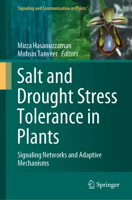 Tolérance au stress salin et à la sécheresse chez les plantes : Réseaux de signalisation et mécanismes d'adaptation - Salt and Drought Stress Tolerance in Plants: Signaling Networks and Adaptive Mechanisms