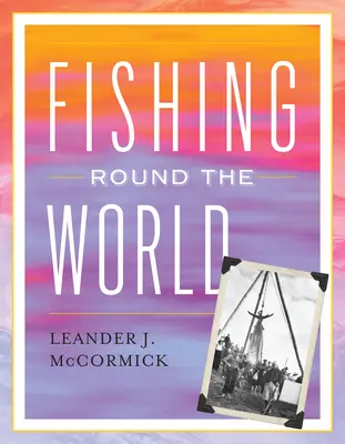 La pêche autour du monde - Fishing Round the World