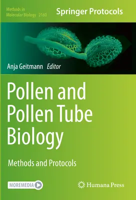 Biologie du pollen et du tube pollinique : Méthodes et protocoles - Pollen and Pollen Tube Biology: Methods and Protocols