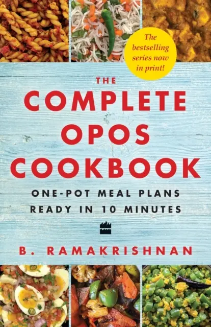 The Complete Opos Cookbook : One-Pot Meal Plans Ready in 10 Minutes (en anglais) - The Complete Opos Cookbook: One-Pot Meal Plans Ready in 10 Minutes