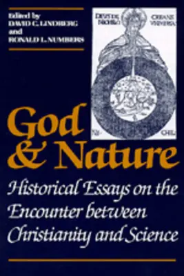 Dieu et la nature : Essais historiques sur la rencontre entre le christianisme et la science - God and Nature: Historical Essays on the Encounter Between Christianity and Science