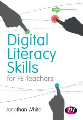 Compétences en littératie numérique pour les enseignants de l'école primaire - Digital Literacy Skills for Fe Teachers