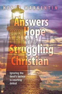 Réponses et espoir pour le chrétien en difficulté - Answers and Hope for the Struggling Christian