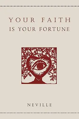 Votre foi est votre fortune - Your Faith Is Your Fortune