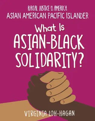 Qu'est-ce que la solidarité entre Asiatiques et Noirs ? - What Is Asian-Black Solidarity?