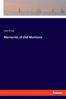 Souvenirs du vieux Montana - Memories of Old Montana