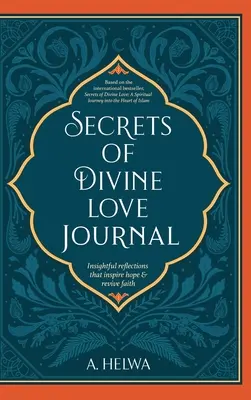 Journal des secrets de l'amour divin : Des réflexions perspicaces qui inspirent l'espoir et ravivent la foi - Secrets of Divine Love Journal: Insightful Reflections that Inspire Hope and Revive Faith