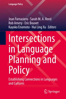 Intersections dans l'aménagement linguistique et les politiques linguistiques : Établir des liens entre les langues et les cultures - Intersections in Language Planning and Policy: Establishing Connections in Languages and Cultures