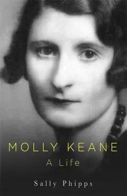 Molly Keane : une vie - Molly Keane: A Life