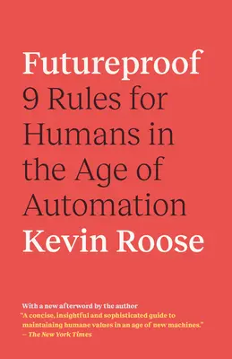 À l'épreuve du futur : 9 règles pour les humains à l'ère de l'automatisation - Futureproof: 9 Rules for Humans in the Age of Automation