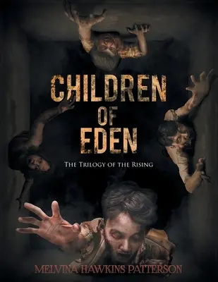 Les enfants d'Eden : La trilogie de l'Élévation - Children of Eden: The Trilogy of the Rising