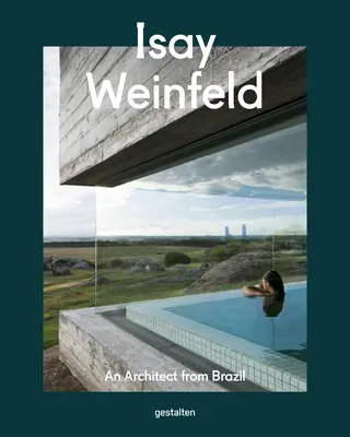 Isay Weinfeld : Un architecte brésilien - Isay Weinfeld: An Architect from Brazil