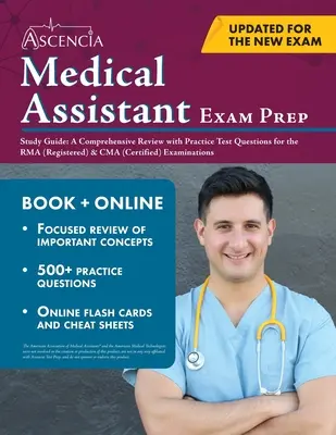 Guide d'étude pour la préparation à l'examen d'assistant médical : Un examen complet avec des questions de test pratique pour les examens RMA (Registered) et CMA (Certified) - Medical Assistant Exam Prep Study Guide: A Comprehensive Review with Practice Test Questions for the RMA (Registered) & CMA (Certified) Examinations