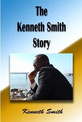 L'histoire de Kenneth Smith - The Kenneth Smith Story