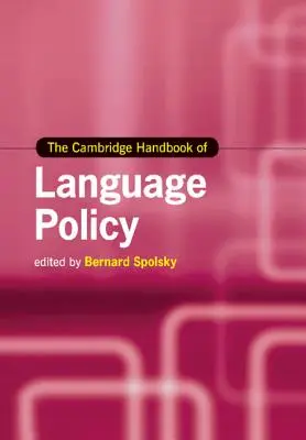 Le manuel de Cambridge sur les politiques linguistiques - The Cambridge Handbook of Language Policy
