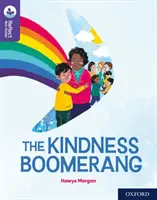 Oxford Reading TreeTops Reflect : Niveau de lecture 11 d'Oxford : Le boomerang de la gentillesse - Oxford Reading Tree TreeTops Reflect: Oxford Reading Level 11: The Kindness Boomerang